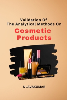 Paperback Validation Of The Analytical Methods On Cosmetic Products Book