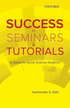 Paperback Success in Seminars and Tutorials: A Guide for Social Science Students Book