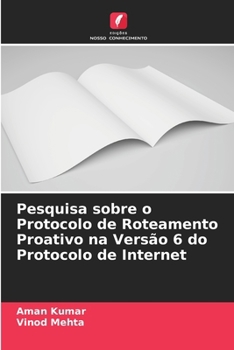 Paperback Pesquisa sobre o Protocolo de Roteamento Proativo na Versão 6 do Protocolo de Internet [Portuguese] Book