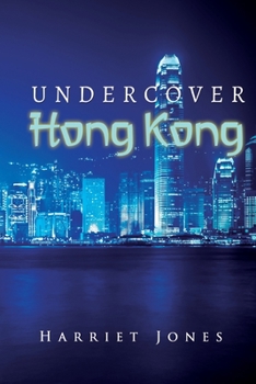 Undercover Hong Kong - Book #2 of the Jessica Black