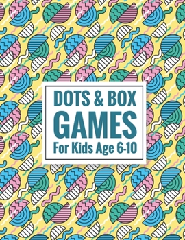 Paperback Dots & Box Games For Kids Age 6-10: free time and Fun Challenge Game -Traveling & Holidays game book -2 Player Activity Book - Toe Dots and Boxes game Book