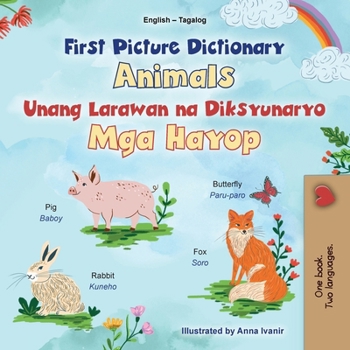 Paperback First Picture Dictionary - Animals (English Tagalog Bilingual Children's Book) [Tagalog] Book