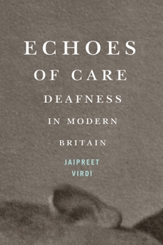 Paperback Echoes of Care: Deafness in Modern Britain Book