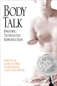 Paperback Body Talk: Rhetoric, Technology, Reproduction Book