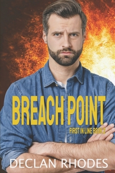 Breach Point: MM Romantic Suspense (First in Line) - Book #2 of the First in Line