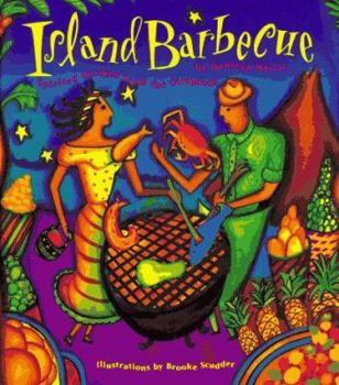 Hardcover Island Barbecue: Spirited Recipes from the Caribbean Book