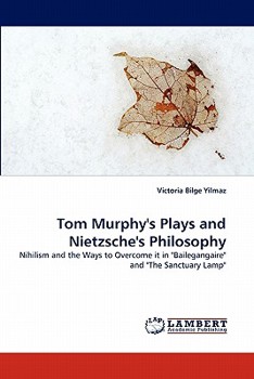 Paperback Tom Murphy's Plays and Nietzsche's Philosophy Book