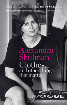 Paperback Clothes... and Other Things That Matter: A Beguiling and Revealing Memoir from the Former Editor of British Vogue Book