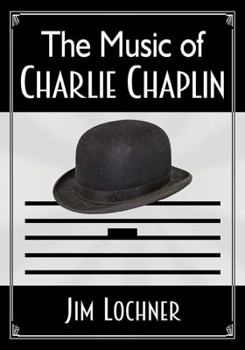 Paperback The Music of Charlie Chaplin Book