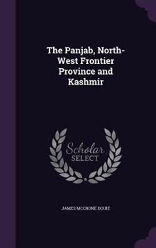 The Panjab, North-West Frontier Province and Kashmir