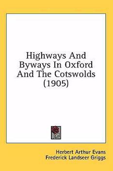 Hardcover Highways And Byways In Oxford And The Cotswolds (1905) Book