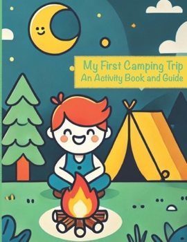 Paperback My First Camping Trip: Activity Book and Guide Book
