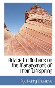 Advice to Mothers on the Management of Their Offspring