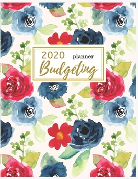 2020 Budgeting Planner: Floral Monthly Budget Planner : Daily Weekly Monthly Budget Planner Workbook :  2020 Monthly Financial Budget Planner :  Bill ... Monthly Bill Organizer & Expense Tracker)