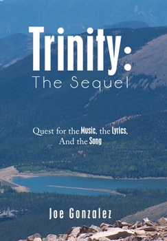 Hardcover Trinity: the Sequel: Quest for the Music, the Lyrics, and the Song Book