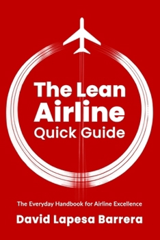 The Lean Airline: Quick Guide (The Lean Airline Series)