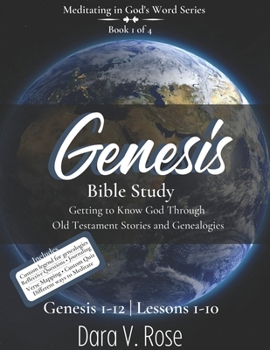 Paperback Meditating in God's Word Genesis Bible Study Series Book 1 of 4 Genesis 1-12 Lessons 1-10: Getting to Know God Through Old Testament Stories and Genea Book