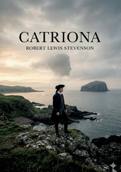 Paperback Catriona: by Robert Louis Stevenson Book