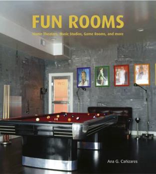 Hardcover Fun Rooms: Home Theaters, Music Studios, Game Rooms, and More Book