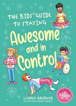 Hardcover The Kids' Guide to Staying Awesome and in Control, 2nd Edition Book