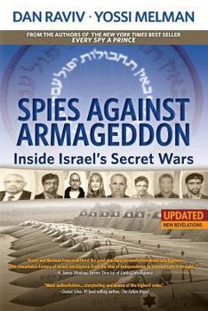 Paperback Spies Against Armageddon: Inside Israel's Secret Wars Book