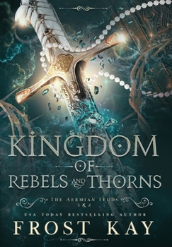 Kingdom of Rebels and Thorns - Book  of the Aermian Feuds