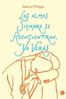 Paperback Las almas siempre se reencuentran, ya verás... [Spanish] Book