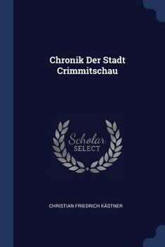 Paperback Chronik Der Stadt Crimmitschau Book