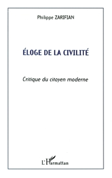 Paperback Eloge de la civilité: Critique du citoyen moderne [French] Book