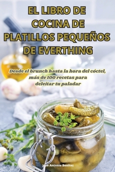 Paperback El Libro de Cocina de Platillos Pequeños de Everthing [Spanish] Book