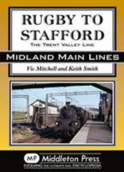 Rugby to Stafford: The Trent Valley Line