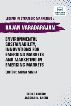 Environmental Sustainability, Innovations for Emerging Markets and Marketing in Emerging Markets