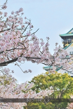 Paperback Notebook: Japanese Himeji Castle cherry blossom tree [110 pages]: Japanese Himeji Castle cherry blossom tree Book