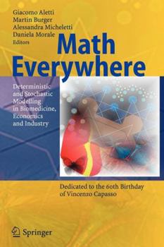 Paperback Math Everywhere: Deterministic and Stochastic Modelling in Biomedicine, Economics and Industry Book