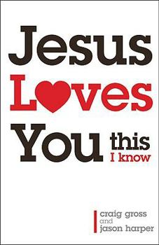 Hardcover Jesus Loves You...This I Know Book