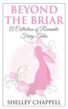 Paperback Beyond the Briar: A Collection of Romantic Fairy Tales Book