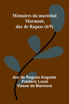 Paperback Mémoires du maréchal Marmont, duc de Raguse (6/9) [French] Book