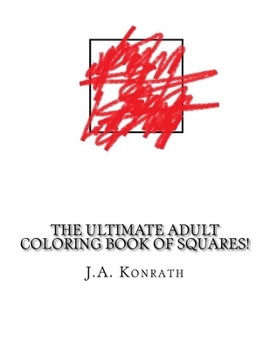 Paperback The Ultimate Adult Coloring Book of Squares!: One Hundred Pages of Squares Book