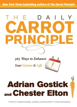 Paperback The Daily Carrot Principle: 365 Ways to Enhance Your Career and Life Book