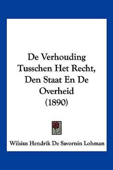 Paperback De Verhouding Tusschen Het Recht, Den Staat En De Overheid (1890) [Chinese] Book