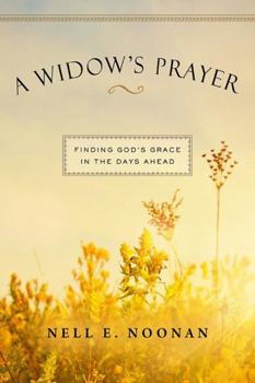 Paperback A Widow's Prayer: Finding God's Grace in the Days Ahead Book