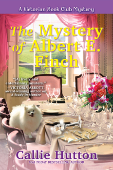 Hardcover The Mystery of Albert E. Finch: A Victorian Bookclub Mystery Book