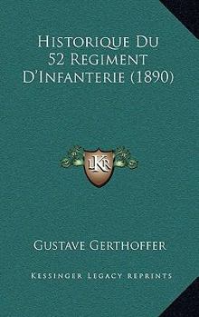 Paperback Historique Du 52 Regiment D'Infanterie (1890) [French] Book