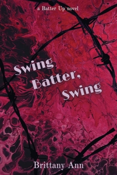 Swing Batter, Swing - Book #2 of the Batter Up