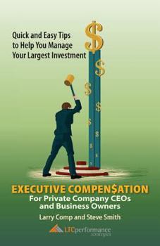 Paperback Executive Compensation for Private Company CEOs and Business Owners Book