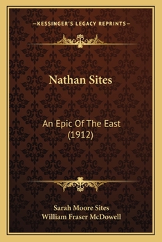 Paperback Nathan Sites: An Epic Of The East (1912) Book