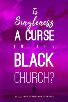 Paperback Is Singleness a Curse in the Black Church? Book
