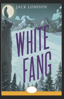 Paperback White Fang Annotated Book
