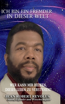 Ich bin ein Fremder in dieser Welt (German Edition)