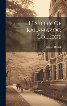 Hardcover History Of Kalamazoo College Book
